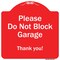 Signmission Please Do Not Block Garage Thank You Heavy-Gauge Aluminum Sign, 18" x 18", RW-1818-9793 A-DES-RW-1818-9793 - alternate 1